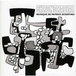 Patrice Sciortino - Chronoradial  CD